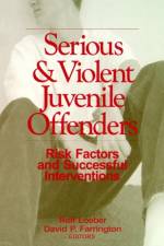Serious and Violent Juvenile Offenders
