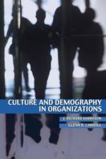 Culture and Demography in Organizations af J. Richard Harrison