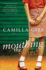Mouthing The Words af Camilla Gibb