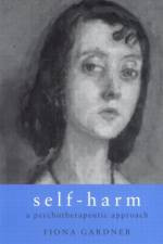Self-Harm af Fiona (Bath Spa University) Gardner