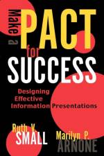 Make a PACT for Success af Ruth V. Small