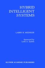 Hybrid Intelligent Systems af Larry R. Medsker