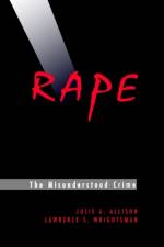 Rape: The Misunderstood Crime af Julie A. Allison