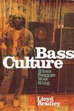 Bass Culture af Lloyd Bradley