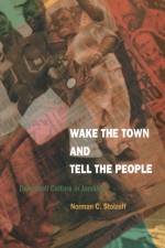 Wake the Town and Tell the People af Norman C. Stolzoff