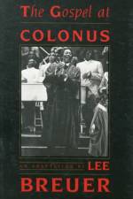 The Gospel at Colonus af Lee Breuer