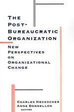 The Post-Bureaucratic Organization af Charles Heckscher