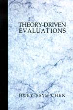 Theory-Driven Evaluations af Huey T. (Tsyh) Chen