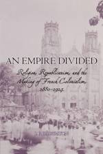 An Empire Divided af J. P. (Assistant Professor of History Daughton