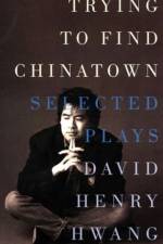 Trying to Find Chinatown af David Henry Hwang