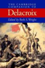 The Cambridge Companion to Delacroix