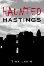 Haunted Hastings af Tina Lakin