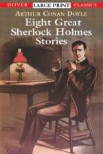 Eight Great Sherlock Holmes Stories af Sir Arthur Conan Doyle