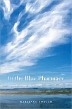 In the Blue Pharmacy af Marianne Boruch
