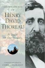 Meditations of Henry David Thoreau af Chris Highland