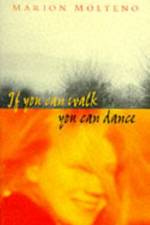 If You Can Walk, You Can Dance af Marion Molteno