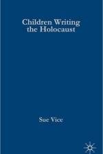 Children Writing the Holocaust af S. Vice