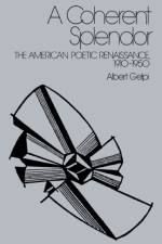 A Coherent Splendor af Albert Gelpi