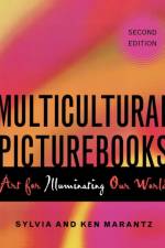 Multicultural Picturebooks af Sylvia Marantz