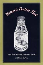 Nature's Perfect Food af E. Melanie DuPuis