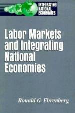 Labor Markets and Integrating National Economies