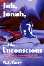 Job, Jonah, and the Unconscious af Michael Corey