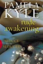 Rude Awakening af Pamela Kyle