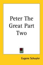 Peter The Great Part Two af Eugene Schuyler