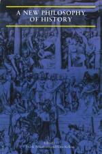 A New Philosophy of History af Frank Ankersmit