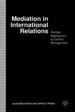 Mediation in International Relations af Jacob Bercovitch