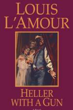 Heller with a Gun af Louis L'Amour