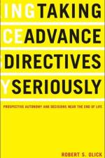 Taking Advance Directives Seriously af Robert S. Olick