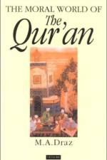 The Moral World of the Qur'an af M.A. Draz