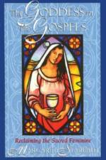 The Goddess in the Gospels af Margaret Starbird