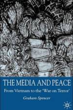 The Media and Peace af G. Spencer