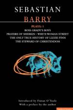 Barry Plays: 1 af Sebastian Barry