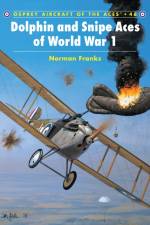Dolphin and Snipe Aces of World War I af Norman Franks