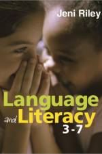 Language and Literacy 3-7 af Jeni Riley