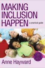 Making Inclusion Happen af Anne Hayward