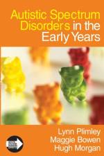 Autistic Spectrum Disorders in the Early Years af Lynn Plimley