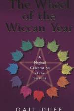 The Wheel Of The Wiccan Year af Gail Duff