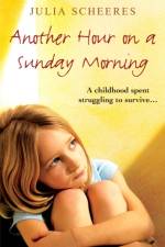 Another Hour On A Sunday Morning af Julia Scheeres