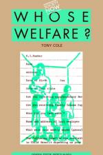 Whose Welfare af Tony Cole