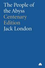 The People of the Abyss af Jack London