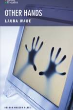 Other Hands af Laura Wade