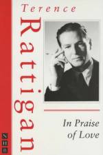 In Praise of Love af Terence Rattigan