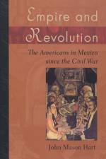 Empire and Revolution af John Mason Hart