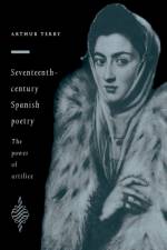 Seventeenth-Century Spanish Poetry af Arthur Terry