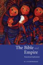 The Bible and Empire af R. S. (University of Birmingham) Sugirtharajah