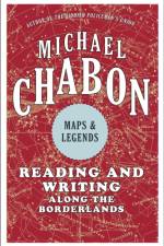 Maps and Legends af Michael Chabon